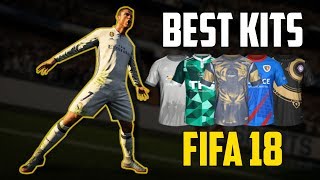 The Best Kits in FIFA 18 [upl. by Nazay]