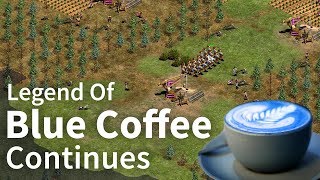 AoE2  The Legend of Blue Coffee Continues [upl. by Ecirtnuahs658]