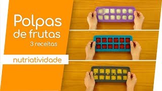 COMO FAZER POLPAS DE FRUTAS Receitas NutriAtividade 67 [upl. by Poock]