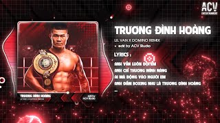 TRƯƠNG ĐÌNH HOÀNG REMIX  LIL VAN x DOMINO REMIX  Anh Vẫn Luôn Đợi Em Anh Chỉ Thương Mình Nàng [upl. by Noillimaxam146]