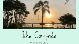 Ilha Comprida Será que dá para morar [upl. by Pacorro78]