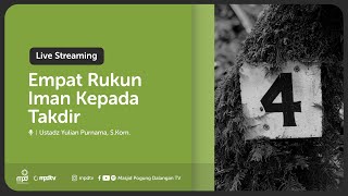 41 EMPAT RUKUN IMAN KEPADA TAKDIR  Ustadz Yulian Purnama SKom [upl. by Rossie]