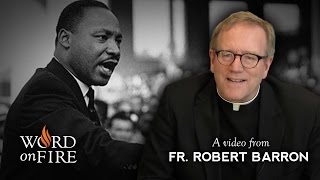 Bishop Barron on Why Martin Luther King Jr Still Matters [upl. by Allana]