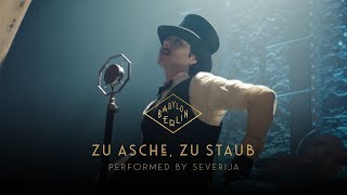 Severija  Zu Asche Zu Staub Psycho Nikoros – Official Babylon Berlin OST [upl. by Tenay]