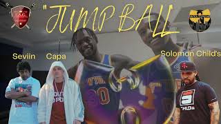 CAPA x SEVIIN x SOLOMON CHILDS WuTang quotJUMP BALLquot [upl. by Adnamor622]