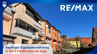 REMAX Nova präsentiert  Gepflegte Eigentumswohnung 8360m²  Loggia in 8073 Feldkirchen bei Graz [upl. by Akers]