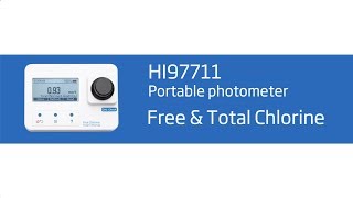 Hanna Instruments HI97711 Free and Total Chlorine Photometer [upl. by Khalid929]