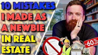 Learn From My 10 Newbie Real Estate Mistakes [upl. by Nelyaw]