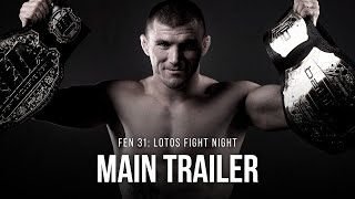 FEN 31 LOTOS Fight Night PPV  MAIN TRAILER [upl. by Tarrance790]