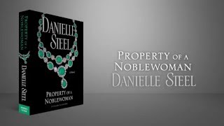 Property of a Noblewoman by Danielle Steel [upl. by Nomsed472]