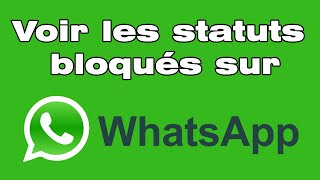 Comment voir les statuts bloqués sur WhatsApp [upl. by Pratt]