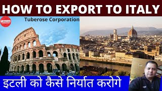 How to Export from India to Italy  How to Export to Italy full details Export  Import  Trade [upl. by Ojeibbob]