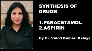 SYNTHESIS OF DRUGS  PARACETAMOL AND ASPIRIN [upl. by Rases411]