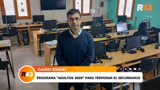 PROGRAMA quotADULTOS 2000quot PARA TERMINAR EL SECUNDARIO [upl. by Alfeus]