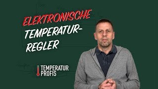 Was ist ein elektronischer Temperaturregler  Temperatur Profis [upl. by Odracer]