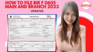 HOW TO FILE BIR FORM 0605 MAIN AND BRANCH 2023 UPDATED [upl. by Erdua]