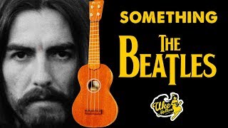 Something – The Beatles  Ukulele Solo Tab Available [upl. by Ilyse]