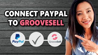 E5 HOW TO CONNECT PAYPAL TO GROOVESELL 💸 GROOVESELL TUTORIAL [upl. by Aynor]