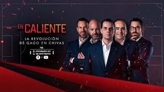 En Caliente  La Revolución de Gago en Chivas  Programa 11 [upl. by Garrik]