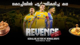 പ്രതികാരത്തിന്റെ കഥ Kerala blasters vs bengaluru fcPost match talkDonix clashKbfcAdrian luna [upl. by Queri]