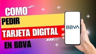 Como Pedir Tarjeta Digital BBVA [upl. by Ainyt]