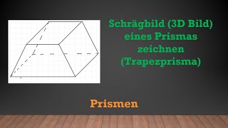 Prismen  Schrägbild eines Prismas Trapezprisma zeichnen  Mathe einfach erklärt [upl. by Whitford]