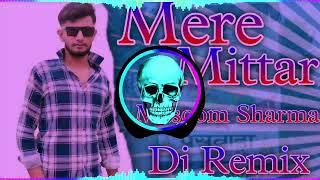 Mere Mitter New Song Dj Remix  Masoom Sharma New Song Dj Remix  Mere Mitter Masoom Sharma Remix [upl. by Retluoc648]