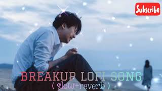 💔🥺💔 Breakup lofi mix song 💔🥺💔 sad LOFI songfill this songviralvideo video sad song [upl. by Ronyam]