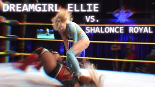 Dreamgirl Ellie VS Shalonce Royal [upl. by Aivatnuahs]