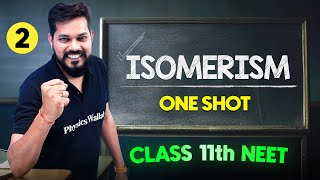 ISOMERISM  Complete Chapter in One Video  ConceptsPYQs  Class 11th NEET [upl. by Dworman]