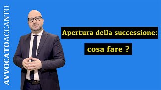 Apertura della successione Cosa fare [upl. by Geraldina]