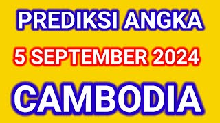 PREDIKSI ANGKA MAIN CAMBODIA HARI INI 5 SEPTEMBER 2024 [upl. by Tartan950]