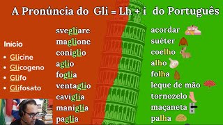 Pronúncia da Língua Italiana  Grupo de Letras GLI [upl. by Falcone]