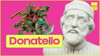 DONATELLO O Renascimento e Tartarugas Ninja [upl. by Swor]