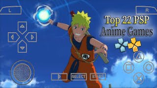 Top 22 PSP Anime Games  best PPSSPP Anime Games of All Time [upl. by Rafat]