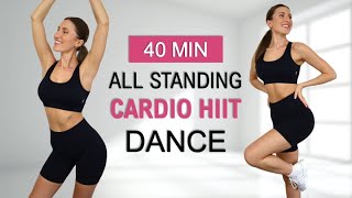 40 Min All Standing Cardio HIIT DANCE Workout High Intense Fat Burn Exercise to the BeatSUPER FUN [upl. by Apps870]