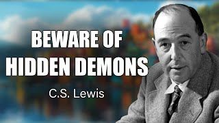 Is There a Demon in Your Life 7 Critical Signs to Watch For  CS Lewis 2024 [upl. by Ajani]