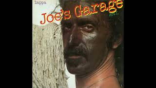 Frank Zappa  Joes Garage Act I 1979 FULL ALBUM Vinyl Rip [upl. by Montgomery176]