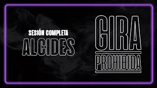 ALCIDES  GIRA PROHIBIDA Sesión Completa [upl. by Dobrinsky]