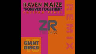 Raven Maize  Forever Together CASSIMM Remix [upl. by Eselahs]