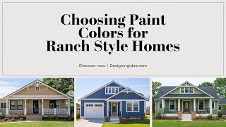 Choosing Exterior Paint Colors For A Ranch Home [upl. by Iruam288]