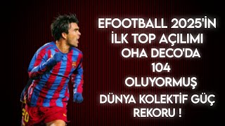 PES MOBİL 2025 DÜNYA KOLEKTİF REKORU İÇİN 104 DECO ALDIK 😱 [upl. by Joab205]