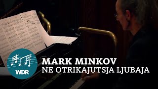 Mark Minkov  Ne otrikajutsja ljubuja  Vladimir Korneev  WDR Funkhausorchester [upl. by Eesyak]