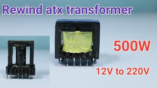 ATX transformer rewinding for 500W inverter  12V to 220V inverter [upl. by Esyla130]