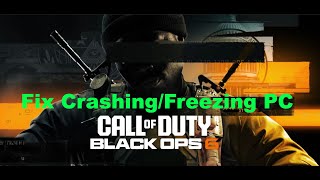 How To Fix Call Of Duty Black Ops 6 Crashing amp Freezing On PC [upl. by Arivle222]