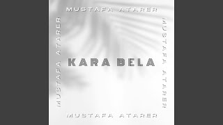 Kara Bela [upl. by Stanfield]