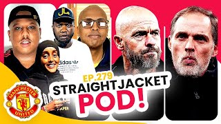 Tuchel To Man Utd Is SERIOUS  Is He An Upgrade  Straightjacket Podcast 279 [upl. by Ysteb]