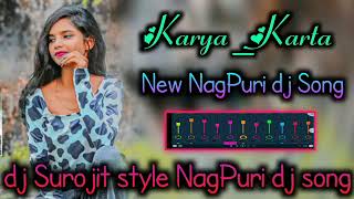 KARYA KARTA  New Nagpuri dj song 2024  Nag Puri dj song  Surojit Oraw [upl. by Norrie944]