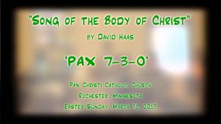 quotSong of the Body of Christquot Haas  PAX 730 [upl. by Moffat]