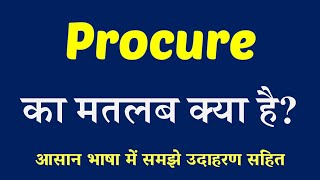 Procure meaning in Hindi  Explained Procure With Using Sentence [upl. by Eednak]